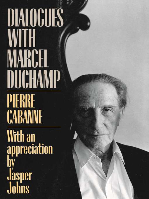 Title details for Dialogues With Marcel Duchamp by Pierre Cabanne - Available